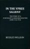 [Gutenberg 46256] • In the Ypres Salient / The Story of a Fortnight's Canadian Fighting, June 2-16, 1916